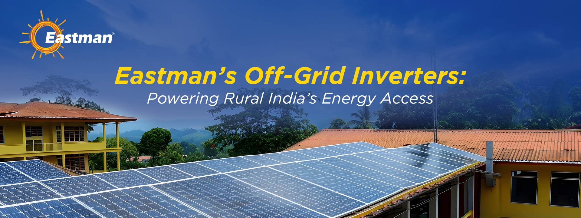Eastman’s Off-Grid Inverters: Powering Rural India’s Energy Access