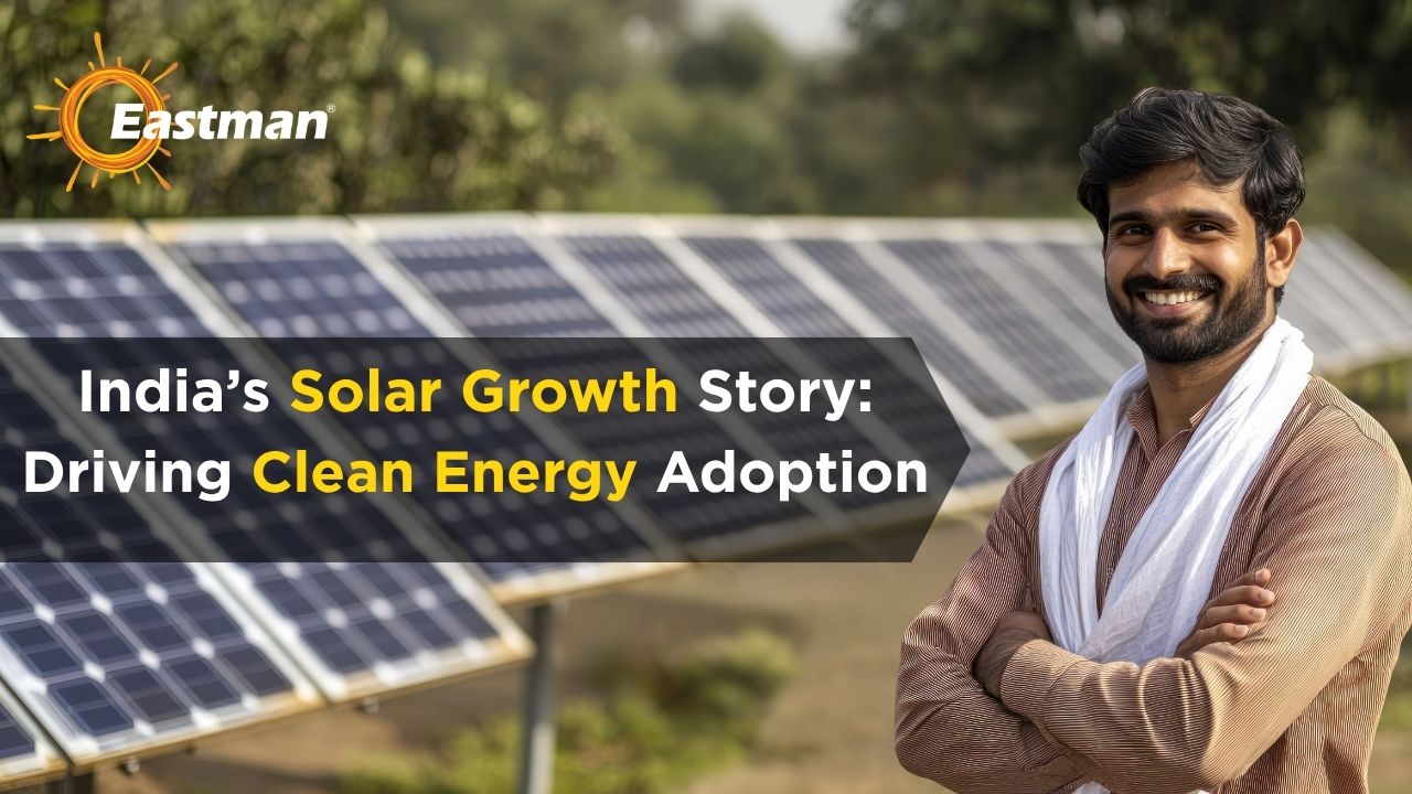 India’s Solar Growth Story: Driving Clean Energy Adoption 