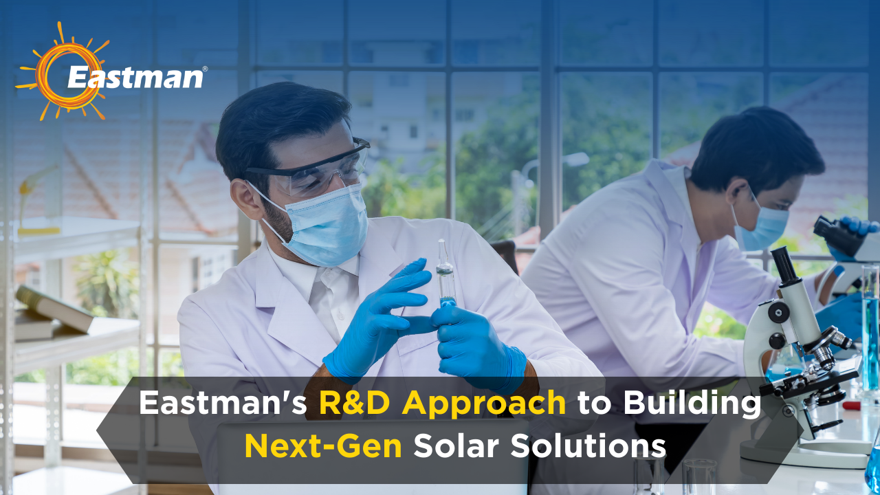 Eastman’s R&D Approach to Building Next-Gen Solar Solutions 